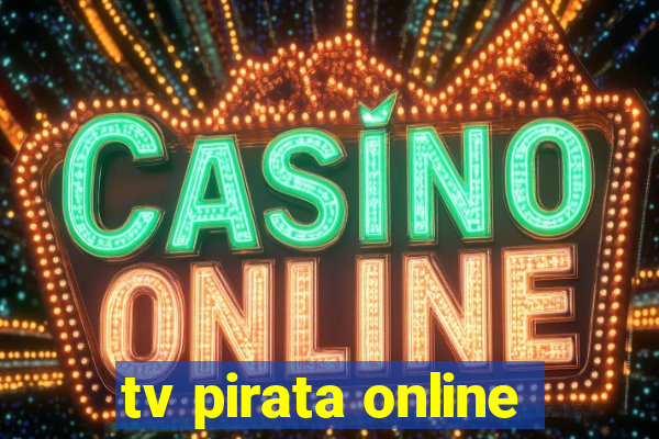 tv pirata online